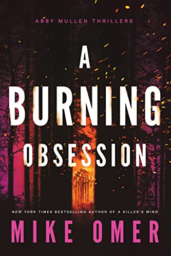 A Burning Obsession (Abby Mullen Thrillers, Band 3) von Thomas & Mercer